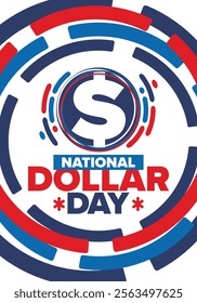 National Dollar Day in United States. Holiday, celebrated annually in August 8. Design with dollar sign. Anniversary date. Patriotic element. Poster, greeting card, banner and background. Vector