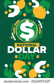 National Dollar Day in United States. Holiday, celebrated annually in August 8. Design with dollar sign. Anniversary date. Patriotic element. Poster, greeting card, banner and background. Vector