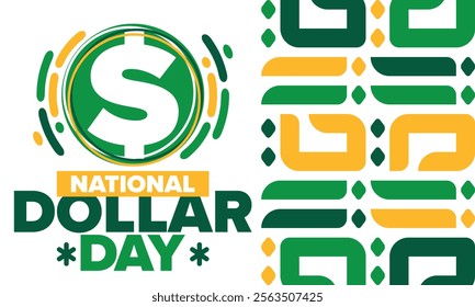 National Dollar Day in United States. Holiday, celebrated annually in August 8. Design with dollar sign. Anniversary date. Patriotic element. Poster, greeting card, banner and background. Vector