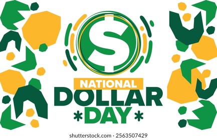 National Dollar Day in United States. Holiday, celebrated annually in August 8. Design with dollar sign. Anniversary date. Patriotic element. Poster, greeting card, banner and background. Vector