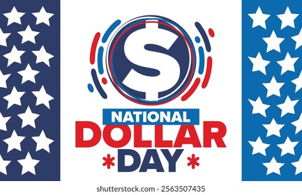 National Dollar Day in United States. Holiday, celebrated annually in August 8. Design with dollar sign. Anniversary date. Patriotic element. Poster, greeting card, banner and background. Vector