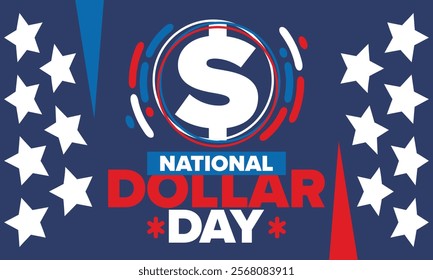 National Dollar Day in United States. Holiday, celebrated annually in August 8. Design with dollar sign. Anniversary date. Patriotic element. Poster, greeting card, banner and background. Vector