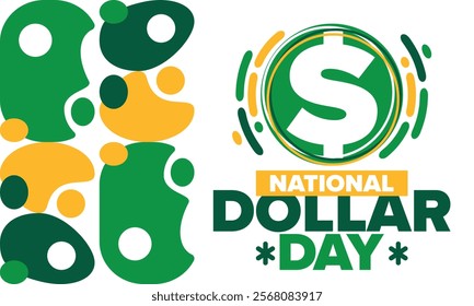 National Dollar Day in United States. Holiday, celebrated annually in August 8. Design with dollar sign. Anniversary date. Patriotic element. Poster, greeting card, banner and background. Vector