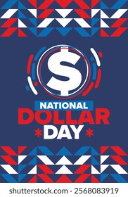 National Dollar Day in United States. Holiday, celebrated annually in August 8. Design with dollar sign. Anniversary date. Patriotic element. Poster, greeting card, banner and background. Vector