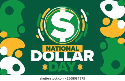 National Dollar Day in United States. Holiday, celebrated annually in August 8. Design with dollar sign. Anniversary date. Patriotic element. Poster, greeting card, banner and background. Vector