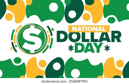 National Dollar Day in United States. Holiday, celebrated annually in August 8. Design with dollar sign. Anniversary date. Patriotic element. Poster, greeting card, banner and background. Vector