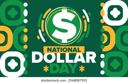 National Dollar Day in United States. Holiday, celebrated annually in August 8. Design with dollar sign. Anniversary date. Patriotic element. Poster, greeting card, banner and background. Vector