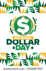 National Dollar Day in United States. Holiday, celebrated annually in August 8. Design with dollar sign. Anniversary date. Patriotic element. Poster, greeting card, banner and background. Vector