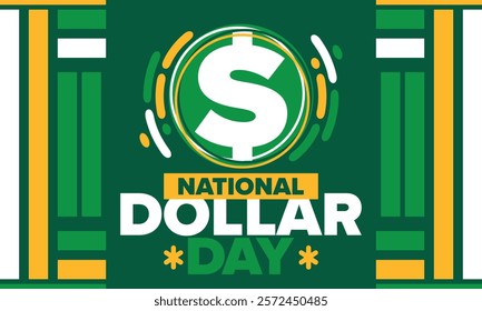 National Dollar Day in United States. Holiday, celebrated annually in August 8. Design with dollar sign. Anniversary date. Patriotic element. Poster, greeting card, banner and background. Vector