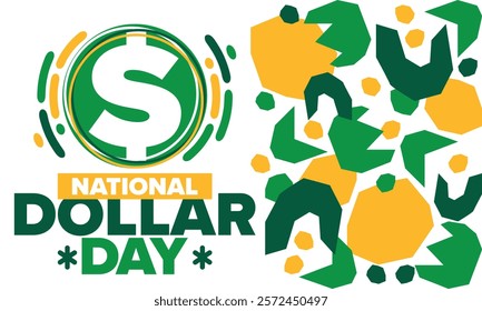 National Dollar Day in United States. Holiday, celebrated annually in August 8. Design with dollar sign. Anniversary date. Patriotic element. Poster, greeting card, banner and background. Vector