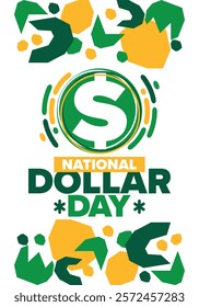 National Dollar Day in United States. Holiday, celebrated annually in August 8. Design with dollar sign. Anniversary date. Patriotic element. Poster, greeting card, banner and background. Vector