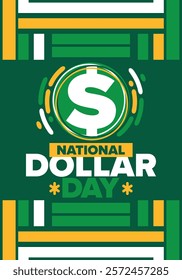 National Dollar Day in United States. Holiday, celebrated annually in August 8. Design with dollar sign. Anniversary date. Patriotic element. Poster, greeting card, banner and background. Vector