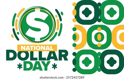 National Dollar Day in United States. Holiday, celebrated annually in August 8. Design with dollar sign. Anniversary date. Patriotic element. Poster, greeting card, banner and background. Vector