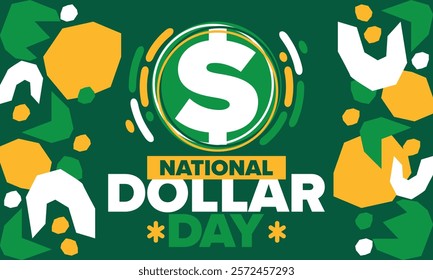 National Dollar Day in United States. Holiday, celebrated annually in August 8. Design with dollar sign. Anniversary date. Patriotic element. Poster, greeting card, banner and background. Vector