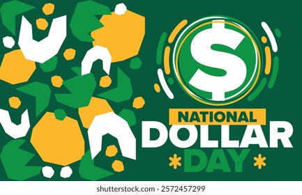 National Dollar Day in United States. Holiday, celebrated annually in August 8. Design with dollar sign. Anniversary date. Patriotic element. Poster, greeting card, banner and background. Vector