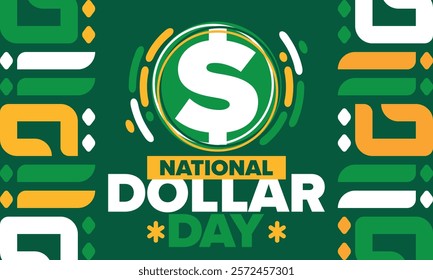 National Dollar Day in United States. Holiday, celebrated annually in August 8. Design with dollar sign. Anniversary date. Patriotic element. Poster, greeting card, banner and background. Vector