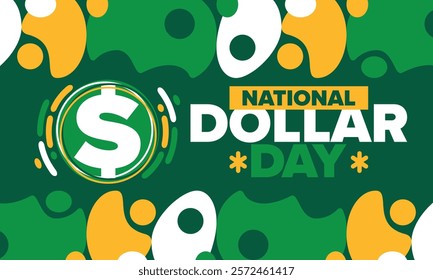 National Dollar Day in United States. Holiday, celebrated annually in August 8. Design with dollar sign. Anniversary date. Patriotic element. Poster, greeting card, banner and background. Vector