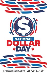 National Dollar Day in United States. Holiday, celebrated annually in August 8. Design with dollar sign. Anniversary date. Patriotic element. Poster, greeting card, banner and background. Vector