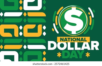 National Dollar Day in United States. Holiday, celebrated annually in August 8. Design with dollar sign. Anniversary date. Patriotic element. Poster, greeting card, banner and background. Vector