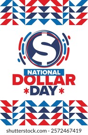 National Dollar Day in United States. Holiday, celebrated annually in August 8. Design with dollar sign. Anniversary date. Patriotic element. Poster, greeting card, banner and background. Vector