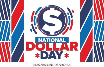 National Dollar Day in United States. Holiday, celebrated annually in August 8. Design with dollar sign. Anniversary date. Patriotic element. Poster, greeting card, banner and background. Vector