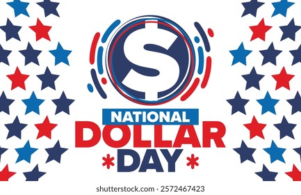 National Dollar Day in United States. Holiday, celebrated annually in August 8. Design with dollar sign. Anniversary date. Patriotic element. Poster, greeting card, banner and background. Vector