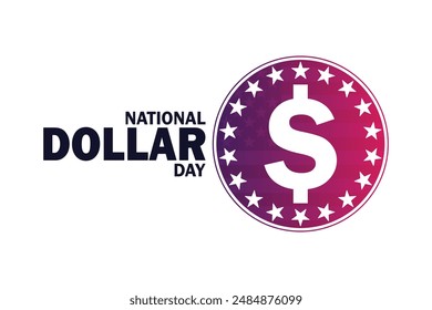 National Dollar Day Vector illustration. Holiday concept. Template for background, banner, card, poster with text inscription.
