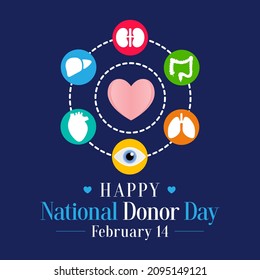 National Donor Day Is Observed Every Year On February 14, Dedicated To Spreading Awareness And Education About Organ, Eye And Tissue Donation. Vector Illustration