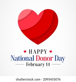 National Donor Day Is Observed Every Year On February 14, Dedicated To Spreading Awareness And Education About Organ, Eye And Tissue Donation. Vector Illustration