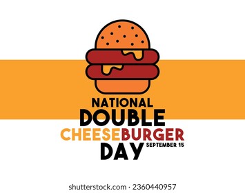 National Double Cheeseburger Day. September 15. Eps 10.