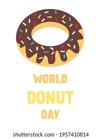 National Doughnut Day Holiday. A delicious doughnut with brown chocolate icing and sprinkles on a white background with an inscription. Greeting card or poster and logo design. vector illustration