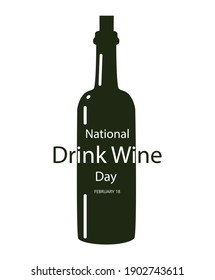 National Drink Wine Day february 18. Dark green bottle  with cork, text. Vector illustration.