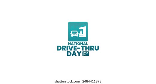 Nationaler Drive-Thru-Tag, 24. Juli, geeignet für Social-Media-Post, Kartengruß, Banner, Vorlage-Design, Druck, geeignet für Veranstaltung, Website, Vektorillustration, mit Drive-Thru-Illustration.