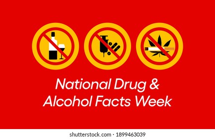 National Drug And Alcohol Facts Week Is A National Health Awareness Week That Offers Teenagers With Facts About Drugs, Alcohol, And Addiction. Observed Each Year During March Across United States.