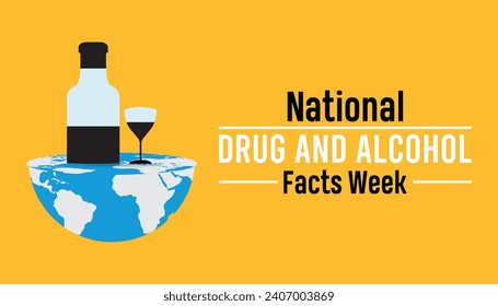 National Drug and Alcohol Facts Week is observed every year in March. Holiday, poster, card and background vector illustration design.
