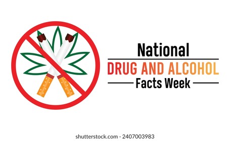National Drug and Alcohol Facts Week is observed every year in March. Holiday, poster, card and background vector illustration design.