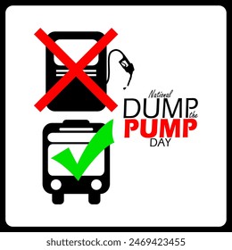 National Dump the Pump Day event banner. Gas station icon with a red cross and bus icon with a green check mark on white background to celebrate on June 17th