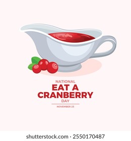 National Eat A Cranberry Day poster vector illustration. Cranberry sauce in a gravy boat icon vector. Template for background, banner, card. November 23 every year. Important day