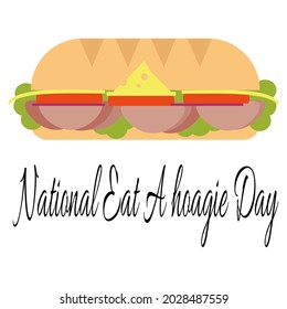 National Eat A Hoagie Day, Great Sandwich For Postcard Or Menu Decoration Vector Illustration