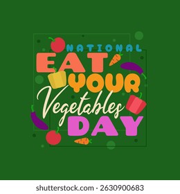 National Eat Your Vegetables Day to celebrate on June 17th. Colorful bold text with illustrations of fruit vegetables on dark green background. Healthy food event banner.