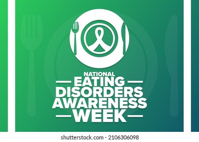 National Eating Disorders Awareness Week. Holiday concept. Template for background, banner, card, poster with text inscription. Vector EPS10 illustration