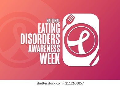 National Eating Disorders Awareness Week. Holiday concept. Template for background, banner, card, poster with text inscription. Vector EPS10 illustration