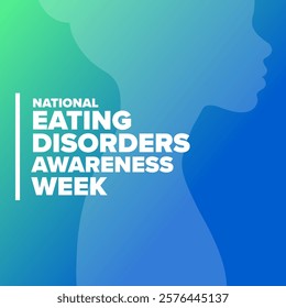 National Eating Disorders Awareness Week. Holiday concept. Template for background, banner, card, poster with text. Vector EPS10 illustration