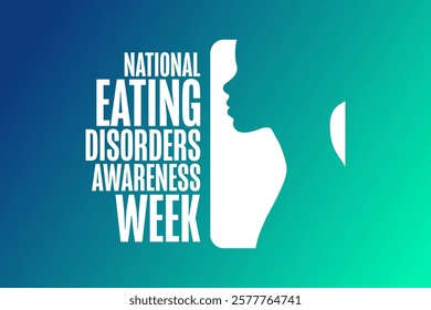 National Eating Disorders Awareness Week. Holiday concept. Template for background, banner, card, poster with text. Vector EPS10 illustration