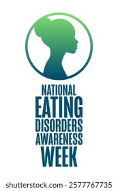 National Eating Disorders Awareness Week. Holiday concept. Template for background, banner, card, poster with text. Vector EPS10 illustration