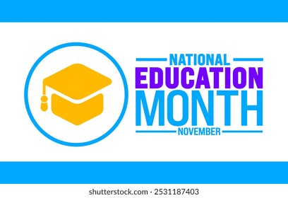 National Education Month background or banner design template is observed every year in November. Holiday concept. Template for card, poster, placard, template.