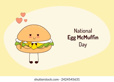 National Egg McMuffin Day. Cute burger.