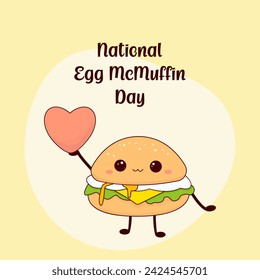 National Egg McMuffin Day. Cute burger.