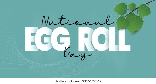 National Egg Roll Day June 10. Suitable for greeting card, poster, banner with handwritten calligraphy.