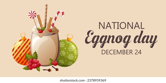 National eggnog day. Glass of eggnog with christmas balls, cinnamon, cloves, lollipops and berries. Vector illustration isolated on white background, cartoon style
